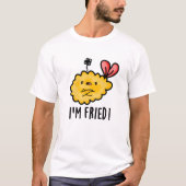 Ik ben Fried Funny Tempura Sushi Pun T-shirt (Voorkant)