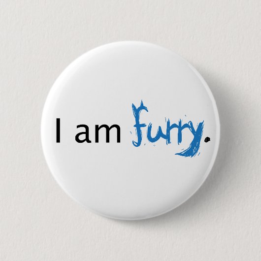 Ik ben Furry Ronde Button 5,7 Cm (Voorkant)