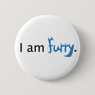 Ik ben Furry Ronde Button 5,7 Cm