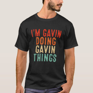 Ik ben Gavin aan het doen Gavin Things Funny Cadea T-shirt