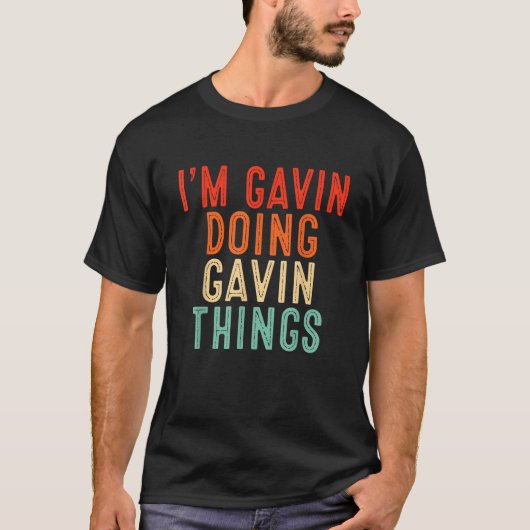 Ik ben Gavin aan het doen Gavin Things Funny Cadea T-shirt (Voorkant)