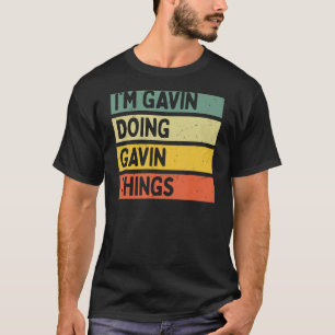 Ik ben Gavin aan het doen Gavin Things Funny Perso T-shirt