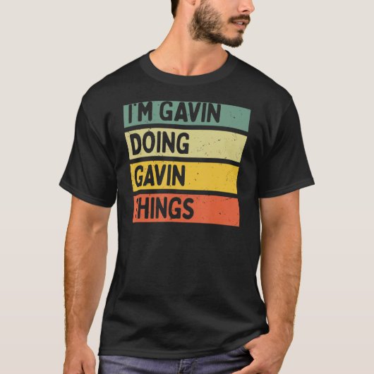 Ik ben Gavin aan het doen Gavin Things Funny Perso T-shirt (Voorkant)
