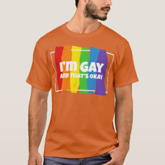 Ik ben Gay en dat is goed Homosexuell Gay 1 T-shirt