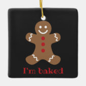 Ik ben gebakken grappige foto van een gokbrood. keramisch ornament (Voorkant)