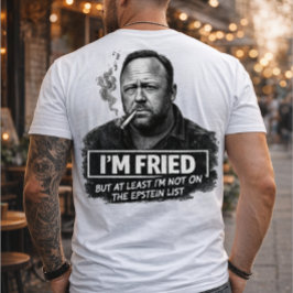 Ik ben gebakken maar niet op de lijst van Epstein  T-shirt