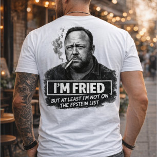 Ik ben gebakken maar niet op de lijst van Epstein  T-shirt