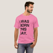 IK BEN GEBOREN ALS HOMO T-SHIRT (Voorkant volledig)