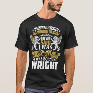 Ik ben geboren in de familienaam WRIGHT T-shirt