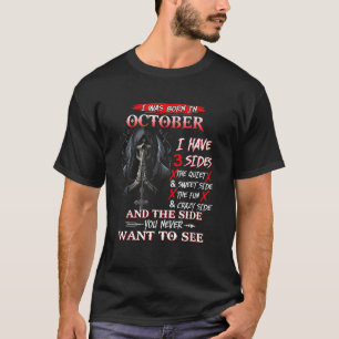 Ik ben geboren in oktober... ik heb drie zanden... t-shirt