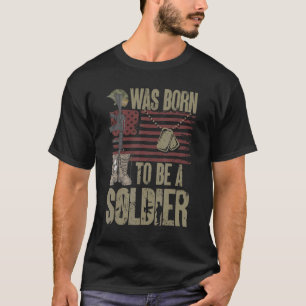 Ik Ben Geboren Om Een Soldaat Vechters Soldaat Te T-shirt