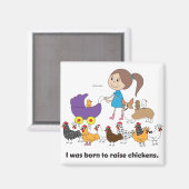Ik ben geboren om Kippen Magneet op te voeden (Voorkant / Achterkant)