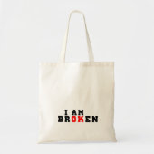 Ik ben gebroken, ik ben ok tote bag (Voorkant)