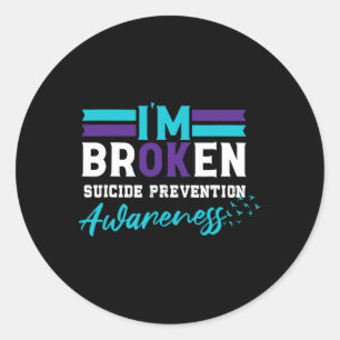 Ik ben gebroken zelfmoordpreventie bewustzijn Blau Ronde Sticker
