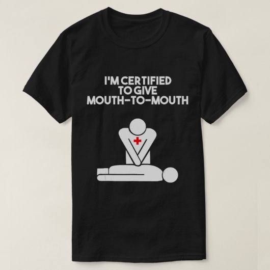 Ik ben gecertificeerd om Mouth-to-mouth First Aid T-shirt (Design voorkant)
