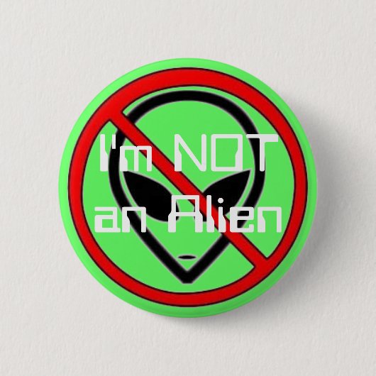 Ik ben GEEN Alien Ronde Button 5,7 Cm (Voorkant)