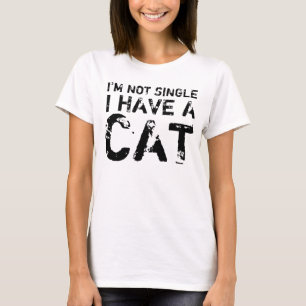 Ik ben geen alleenstaande ik heb een Cat Funny Shi T-shirt