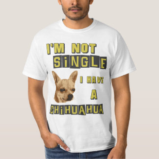 Ik ben geen alleenstaande, ik heb een Chihuahua T-shirt