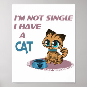 Ik ben geen alleenstaande ik heb een kat Funny cat Poster