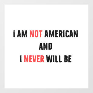 Ik ben geen Amerikaan en zal nooit Canadees zijn Raamsticker