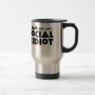Ik ben geen anti-sociaal iemand die tegen idioot i reisbeker