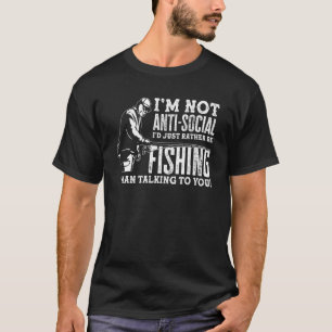 Ik ben geen anti-sociaal vissen  Visser Visser Vis T-shirt