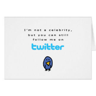 Ik ben geen beroemdheid..volg me op Twitter