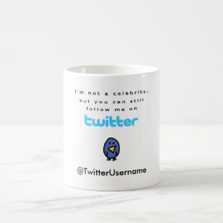 Ik ben geen beroemdheid.. volg me op Twitter Koffiemok