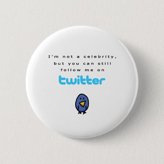 Ik ben geen beroemdheid..volg me op Twitter Ronde Button 5,7 Cm (Voorkant)