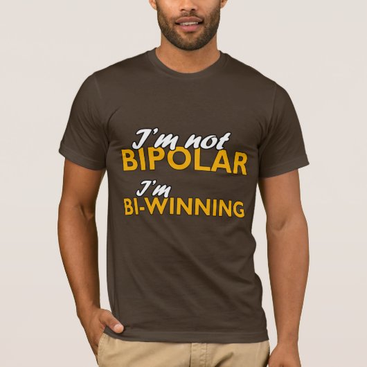 Ik ben geen bipolair. Ik ben bieder T-shirt (Voorkant)