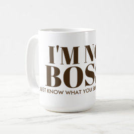 Ik ben geen Bossy Gezegde Typografie Koffiemok