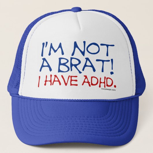 Ik ben geen Brat. Ik heb ADHD Trucker Pet (Voorkant)