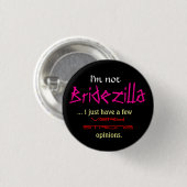 Ik ben geen Bridezilla Ronde Button 3,2 Cm (Voorkant /achterkant)