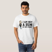 Ik ben geen Bum mijn vrouw werkt T-shirt (Voorkant volledig)