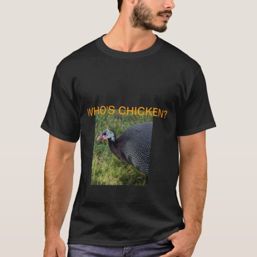 Ik ben geen Chicken Guinee Fowl T-Shirt (Voorkant)