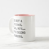 Ik ben geen controle Freak, maar je doet het verke Tweekleurige Koffiemok (Voorkant links)