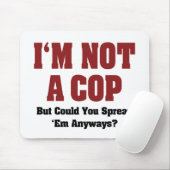 Ik ben geen Cop - Funny Naughty Adult Humor Muismat (Met muis)