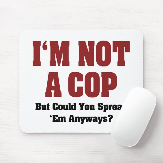 Ik ben geen Cop - Funny Naughty Adult Humor Muismat (Met muis)