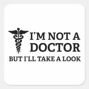 Ik ben geen dokter, maar ik zal een kijkje nemen vierkante sticker