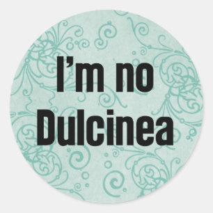 Ik ben geen Dulcinea Ronde Sticker