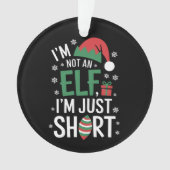 Ik ben geen elf, gewoon klein, leuke kerst Kerstmi Ornament (voorkant)