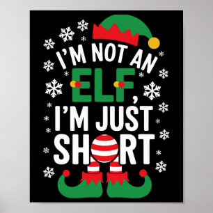 Ik ben geen Elf Ik ben gewoon een korte kerstwedst Poster