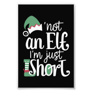 Ik ben geen Elf. Ik ben gewoon kortstondig kerstfe Foto Afdruk