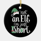 Ik ben geen Elf. Ik ben gewoon kortstondig kerstfe Keramisch Ornament (Voorkant)