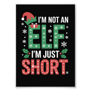 Ik ben geen elf, maar een korte, grappige kerstmis foto afdruk