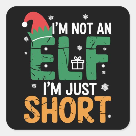 Ik ben geen elf, maar een korte, grappige kerstmis vierkante sticker (Voorkant)