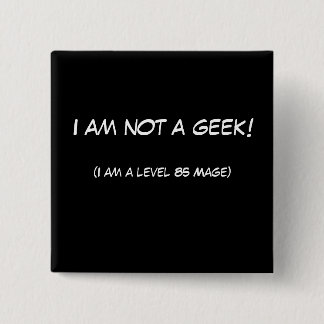 Ik ben geen geek. vierkante button 5,1 cm