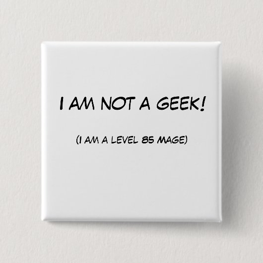 Ik ben geen geek. vierkante button 5,1 cm (Voorkant)