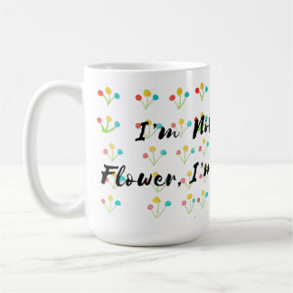 🌺 "Ik ben geen gewone bloem, ik ben een coole blo Koffiemok