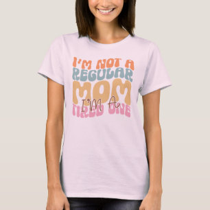 Ik ben geen gewone moeder, ik ben een moeie moeder t-shirt